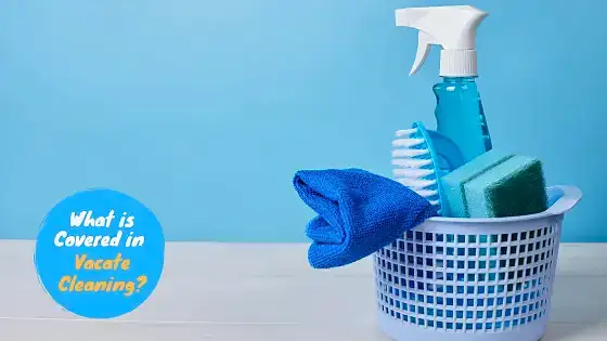 What is Covered in Vacate Cleaning?